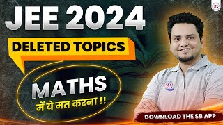 🔴MATHS में ये गलती कभी मत करना 😲 JEE 2024 SYLLABUS REDUCED  JEE MATHS DELETED TOPICS  BY MSM SIR [upl. by Sibilla]