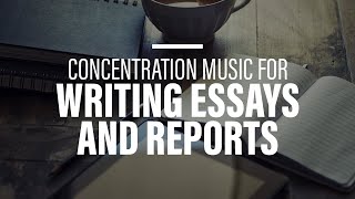 Concentration music for writing essays and reports I concentration music for working fast [upl. by Sterner]