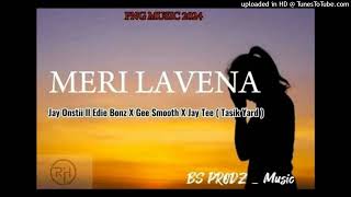 Meri Lavena2024Rugged Haus ft Gee Smooth amp JayTeeTasik YardBS Production [upl. by Dee]