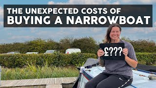 THE UNEXPECTED COSTS OF BUYING A NARROWBOAT  WHAT YOU NEED TO KNOW BEFORE BUYING [upl. by Tnahsarp]