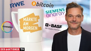 Märkte am Morgen Bitcoin Covestro BASF RWE Siemens Energy LVMH ASML [upl. by Esyli]