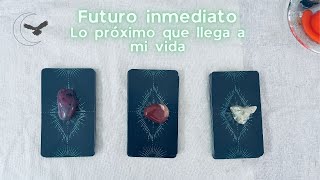 Futuro inmediato 🔮 Lo próximo que llega a mi vida ✨TAROT INTERACTIVO✨ [upl. by Agle]