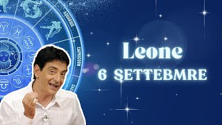 Leone ♌️ Loroscopo di Paolo Fox  6 Settembre 2024  Protagonisti finché si può [upl. by Canale821]