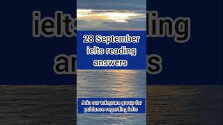 28 September 2024 ielts Reading answer  Ielts Reading exam answers for 28 September ielts [upl. by Yrtua332]