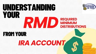 Understanding Required Minimum Distributions RMDs from IRAs [upl. by Rochella]