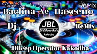 Bachna Ae Haseeno  Hindi Dj Song 2024  New Hindi Song 2024  Dj Vikrant Allahabad  Dj Dileep [upl. by Nivlad]