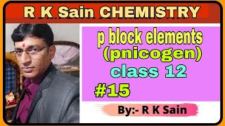 R K Sain Chemistry inorganic properties of nitrogenclass 12 by r k sain [upl. by Oirasan]