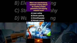 Manufacturing technique quiz questions 3dprinting technology mechanicalengineering [upl. by Wells692]