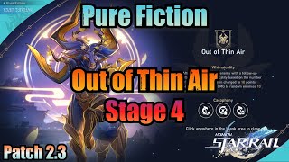 Out of Thin Air 4 Clear Pure Fiction  Honkai Star Rail 23 [upl. by Bluma]