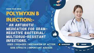 Polymyxin B Injection Uses Dosage Mechanism Side Effects and Important Advice  MediInsights [upl. by Curzon559]