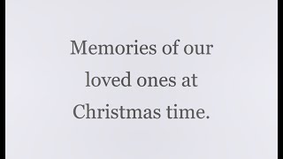 Memories of loved ones at Christmas time 2023 [upl. by Anilev]