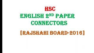 Connectors Rajshahi Board 2016 HSC  HSC English 2nd Connectors  Connectors  Hsc Guru [upl. by Latimore]