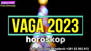 VAGA  HOROSKOP ZA 2023 GODINU [upl. by Refinneg]