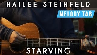 Starving  Hailee Steinfeld  EASY Guitar Tutorial  Chords amp Melody Tab [upl. by Ydnic374]