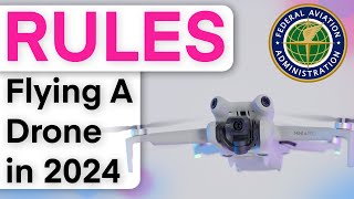 What are the rules to fly your drone in 2024 [upl. by Meisel]