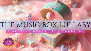 Babys Bedtime Sweet Dreams Sleep Tight Little One The Music Box Lullaby written by Paul Collier [upl. by Galvin834]