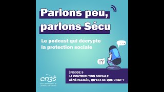 Episode 9  La Contribution sociale généralisée qu’estce que c’est [upl. by Einahpehs797]