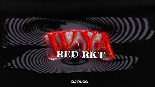 DJ RUGG  WYA RED RKT [upl. by Ahseekal276]