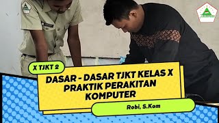 Kegiatan Pembelajaran Dasar TJKT Kelas X TJKT 2 Perakitan Komputer  SMK Presiden Delta Cirebon [upl. by Euqinorev120]