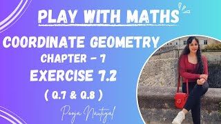 MathsCOORDINATE GEOMETRY  Class 10  Exercise 72Q7 amp Q8  CBSE CHAPTER 7 Play With Maths [upl. by Ayhtnic]