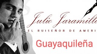 JULIO JARAMILLO guayaquileña [upl. by Etz981]