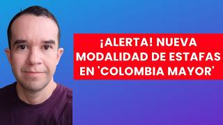 OJO👀💥 Nueva Modalidad de Estafas en Colombia Mayor Dirigida a Adultos Mayores [upl. by Cid]