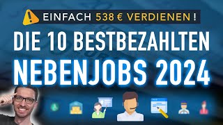 Die 10 bestbezahlten Nebenjobs 2024 💰 EINFACH 538 € verdienen [upl. by Irovi]