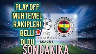 SON DAKİKA Şampiyonlar Ligi playoff turu muhtemel rakipler belli oldu [upl. by Tenney]