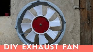 DIY Workshop Exhaust Fan  How Its Made [upl. by Rhtaeh]