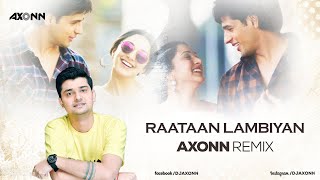 Raataan Lambiyan  DJ Axonn Remix  Shershaah  Sidharth – Kiara Jubin Nautiyal Asees [upl. by Lash]