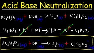 Acid Base Neutralization Reactions amp Net Ionic Equations  Chemistry [upl. by Cynarra131]