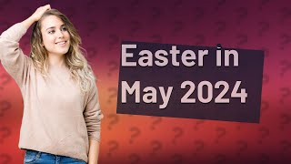 What religion has Easter in May 2024 [upl. by Ahsitaf]