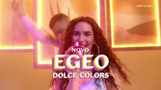 Novo Egeo Dolce Colors – O Boticário – Trava na beleza [upl. by Ellekim70]