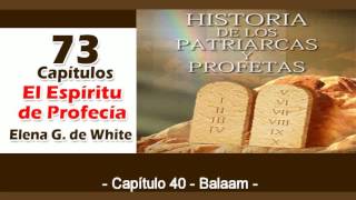 Patriarcas y Profetas Capítulo 40 Balaam Espíritu de Profecía [upl. by Earas]