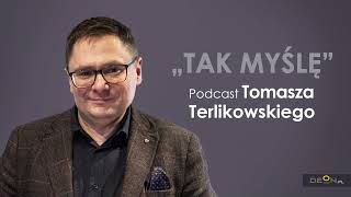 Podcast Tomasza Terlikowskiego  Tak myślę  Odcinek 78 [upl. by Tilden309]