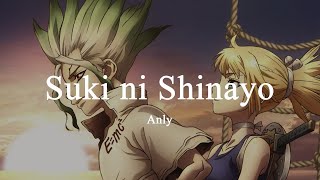 Dr STONE New World Part 2 Ending Theme FULL  『Suki ni Shinayo』 by Anly [upl. by Ishmael]