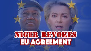 Niger Revokes Key Security Agreements With European Union And Withdraws Privileges Granted [upl. by Auberon]