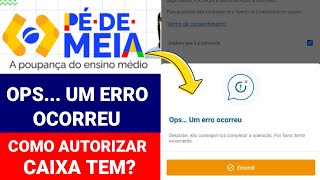 CAIXA TEM PÉ DE MEIA OPS UM ERRO OCORREU COMO AUTORIZAR A CONTA DO ESTUDANTE SEM IR NA CAIXA [upl. by Estrellita]