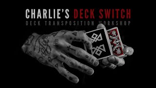 CHARLIES Deck Transposition  Pseudo Deck Switch [upl. by Ferullo]