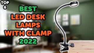 6 Best Desk Lamp with Clamp 2022  Top 6 LED Desk Clamp Lamps in 2022 [upl. by Asikal]