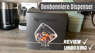 Nespresso Bonbonniere REVIEW and UNBOXING  Better than other pod or capsule dispensers and holders [upl. by Eissirk]