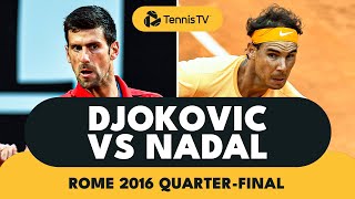 Novak Djokovic vs Rafael Nadal THRILLER  Rome 2016 QuarterFinal Highlights [upl. by Kant]