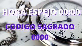 SIGNIFICADO DE HORAS ESPEJO 0000 O VER EL NUMERO 0000 [upl. by Elatnahs]