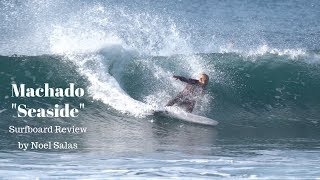 Rob Machado quotSeasidequot Surfboard Review by Noel Salas Ep73 [upl. by Kennan]