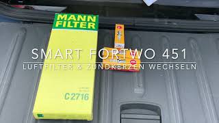 Smart fortwo 451 Luftfilter und Zündkerzen wechseln  tauschen [upl. by Anerahs]