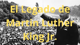 El Legado de Martin Luther King Jr Su Lucha por los Derechos Humanos y la Igualdad [upl. by Lledrac3]