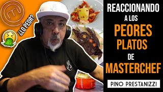 Reacciono a los PEORES PLATOS de MASTERCHEF  Pino Prestanizzi [upl. by Okihsoy]