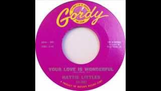 Hattie Littles  Your Love Is Wonderful Gordy 7007 1962 [upl. by Lemay]