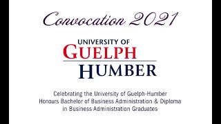 University of GuelphHumber Convocation 2021 Business [upl. by Nady817]