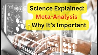 MetaAnalysis Explained Unlocking the Power of Combined Research [upl. by Ennovyhs97]